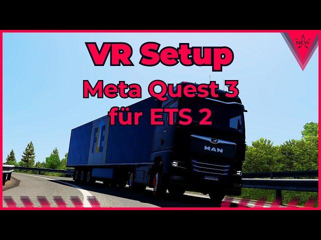 ETS 2 VR Setup mit Meta Quest 3 | Schnellstart Tutorial