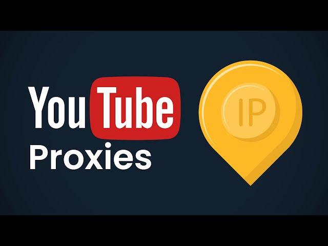 Best Proxies for YouTube | No More Restrictions