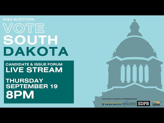 2024 Vote South Dakota Candidates & Issues Forum (English)