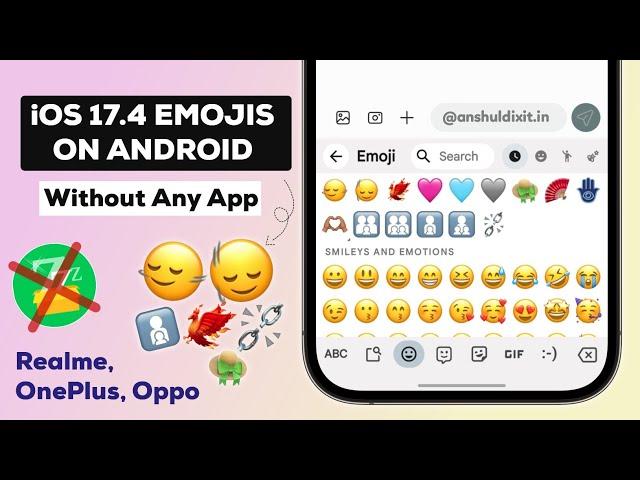 New iOS 17.4 Emojis On Android Without Zfont | iOS Emojis On Realme, OnePlus & Oppo!