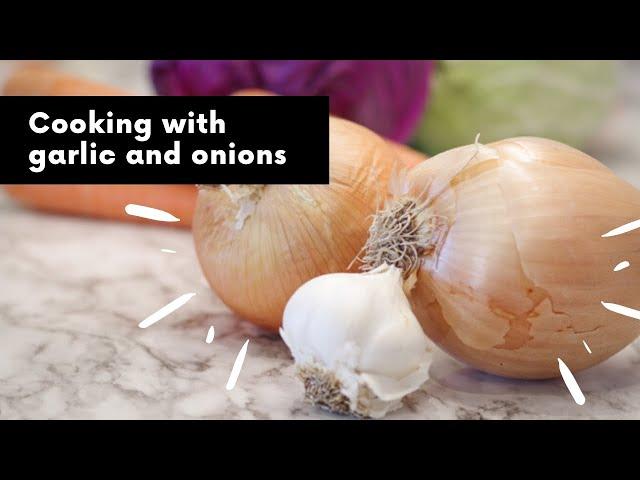 How to Cook with Garlic and Onions | Tips for Sauteing