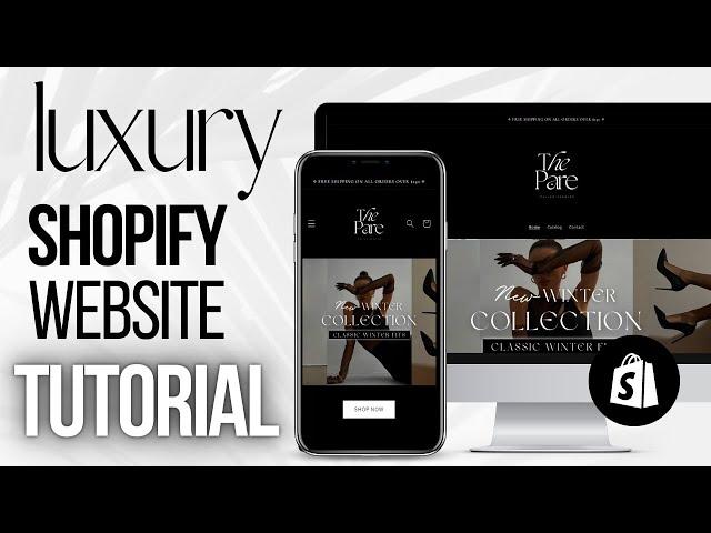 HOW TO MAKE A LUXURY Shopify WEBSITE | Step By Step Tutorial