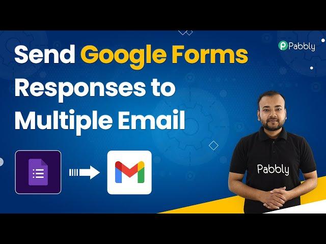 How to Send Google Forms Responses to Multiple Email Addresses - Google Forms Gmail Integration