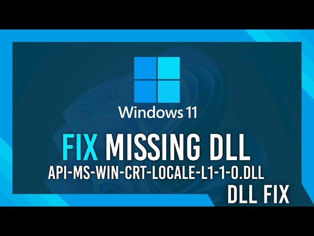 Fix api-ms-win-crt-locale-l1-1-0.dll Missing Error | Windows 11 Simple Fix