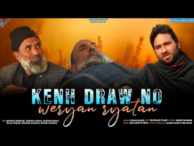 Kenh Drav No Weryan Retan | Kashmiri Song | Uzair Nazir | Qalaam Studio