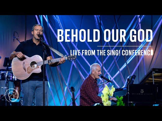 Behold Our God - (Live from the Sing! Conference 2022)