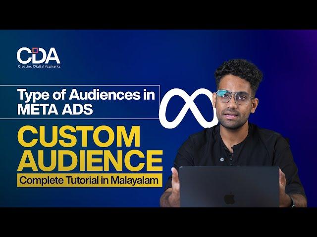 Types of Audiences in Meta Ads | Custom Audience Complete Tutorial in Malayalam | CDA Academy