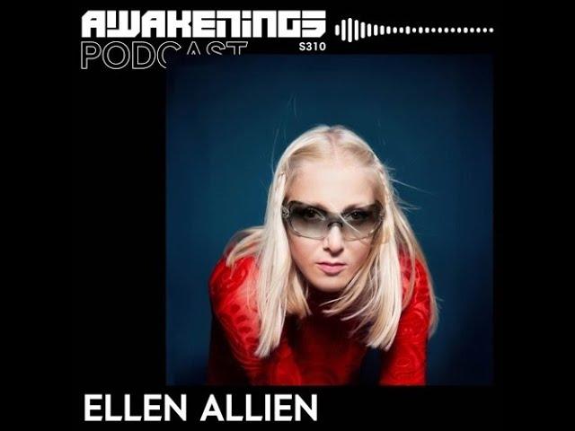 Ellen Allien @ Awakenings Podcast S310