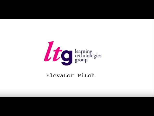 LEARNING TECHNOLOGIES GROUP - ELEVATOR PITCH