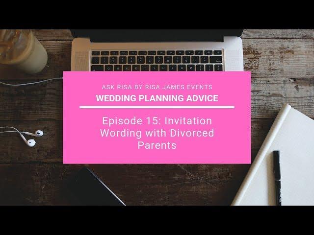 Ask Risa Ep.15: How to Handle Tricky Wedding Invitation Wording