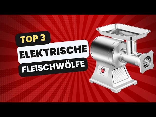 Bester Elektrischer Fleischwolf für dich! Top 3 Vergleich