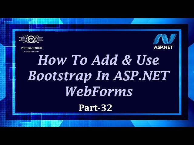 32 | How To Add And Use Bootstrap In ASP.NET Web Forms | Learn ASP.NET | Web Forms (Hindi/Urdu)