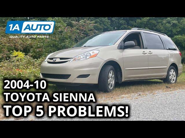 Top 5 Problems Toyota Sienna Van 2004-2010 2nd Generation