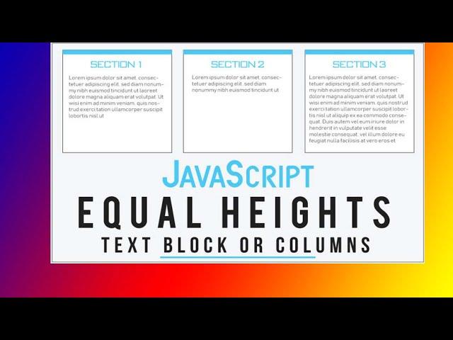 Equal Height Columns With CSS and JavaScript | Equal Heights Layout