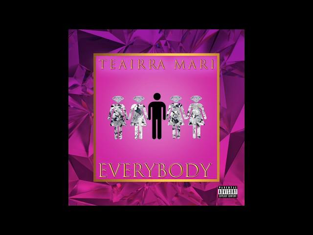 Teairra Mari  "Everybody"