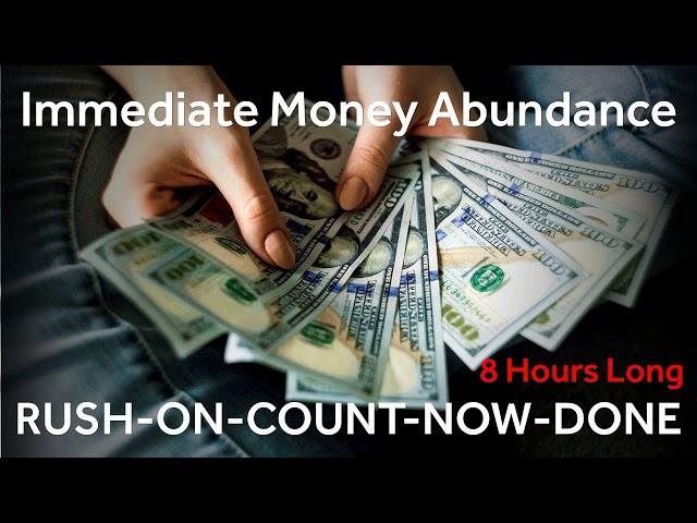 Switchwords for Immediate Money Abundance (8 Hours Long!) - RUSH-ON-COUNT-NOW-DONE