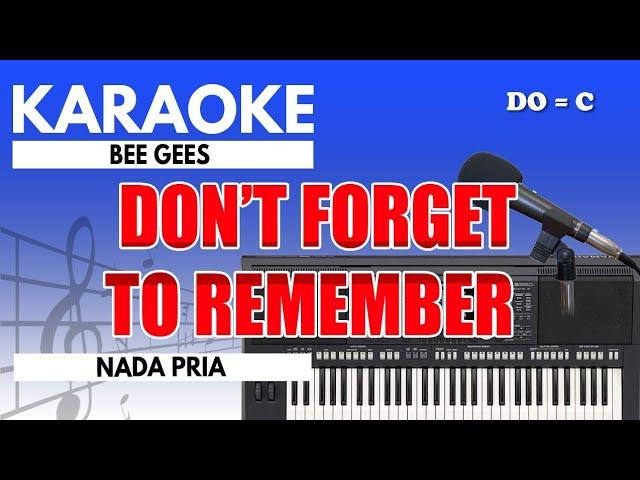 Karaoke - Don't Forget To Remember // Bee Gees ( Male Key )