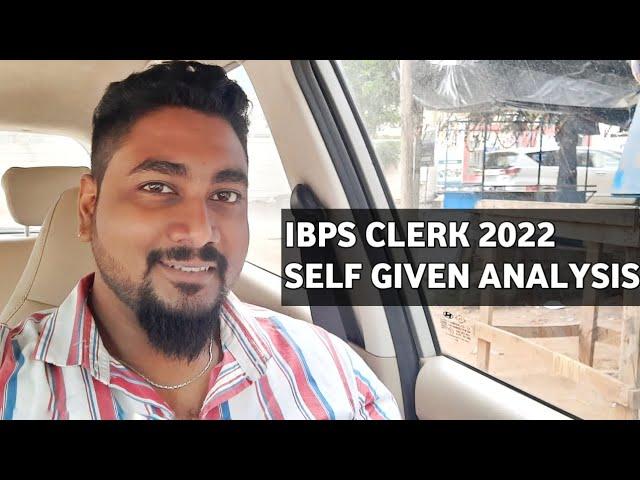 IBPS Clerk 2022 Self Given Analysis || IBPS Clerk 2022 Exam Review By Career Definer ||