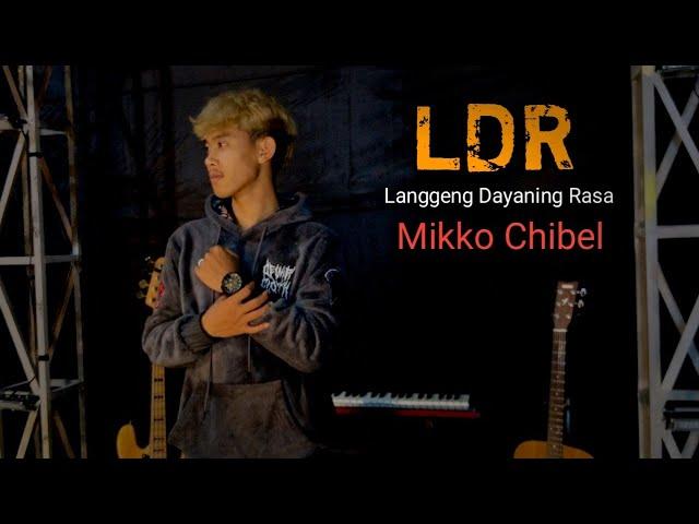 LDR - Langgeng Dayaning Rasa - Mikko Chibel