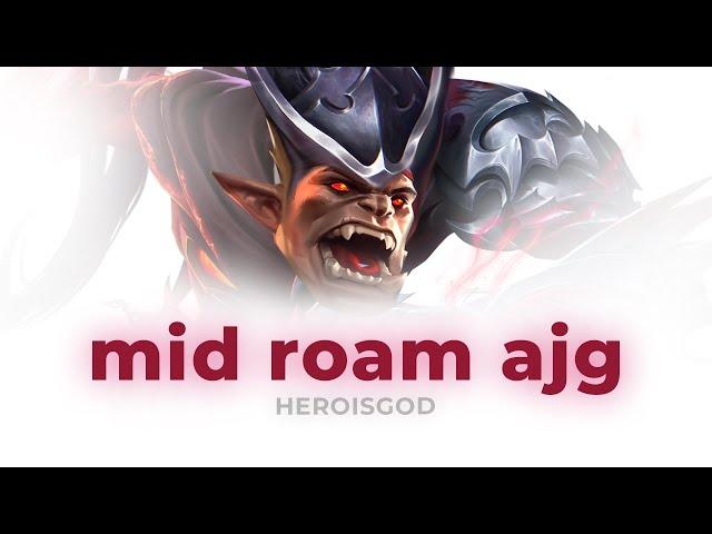 mid roam ajg | heroisgod MLBB