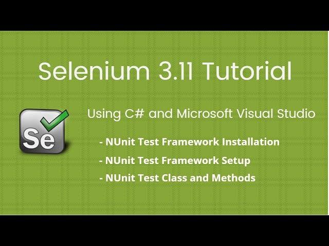 12. Selenium 2018 Tutorial using C# Visual Studio NUnit Test Framework Setup