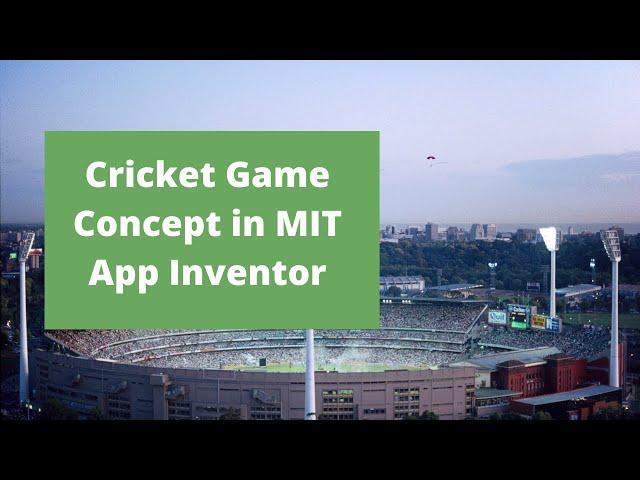 Cricket Game Concept in MIT App Inventor 2 [ Game Idea ]