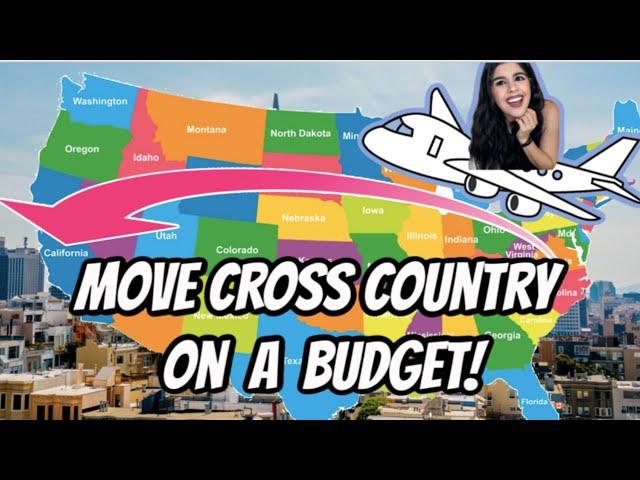 How I Moved Cross Country for Less Than $1000 and YOU CAN TOO!
