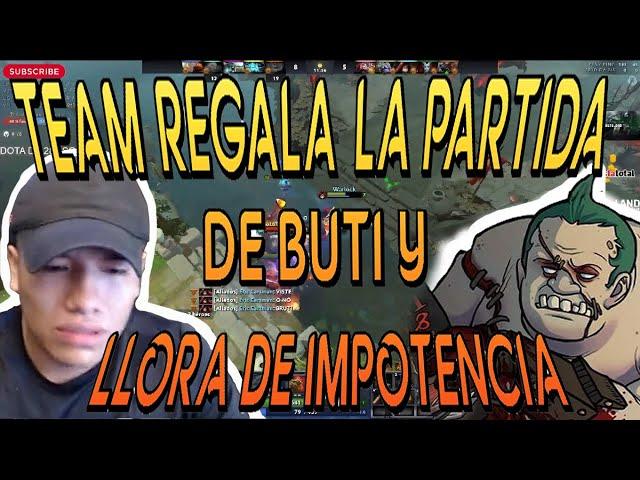 TE4M REGALAN el DOTA !!  y BUTI TERMINA LLORANDO DE LA IMPOTENCIA 