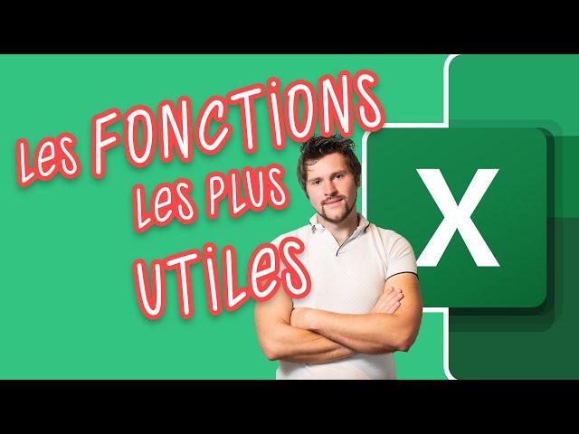 Excel : les Fonctions et Formules les plus UTILES !