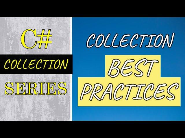 C# Collection Best Practices | Collection in C# | C# Collection part 15