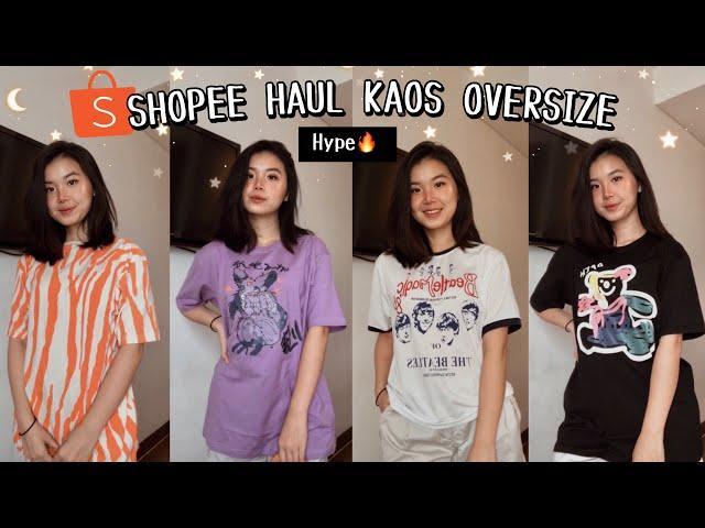 SHOPEE HAUL KAOS OVERSIZE & BIG SIZE BERKUALITAS  | Gemes banget WAJIB PUNYA