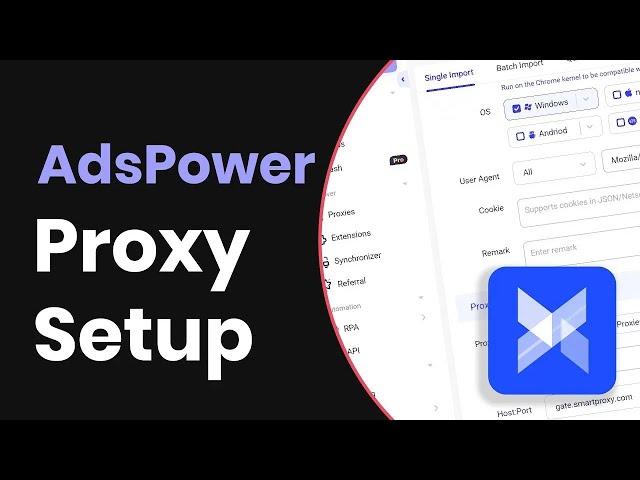 How to Set up Proxies in AdsPower Anti-detect Browser