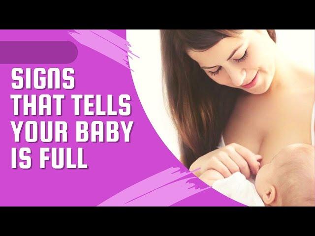 5 Signs Your Baby Is Full After Breastfeeding??