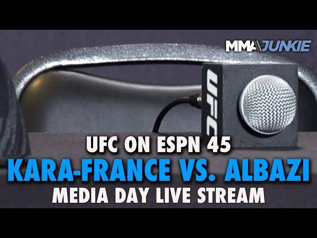 UFC on ESPN 45: Kara-France vs. Albazi Media Day