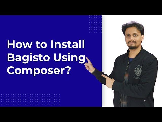 How To Install Bagisto Using Composer? - Laravel eCommerce