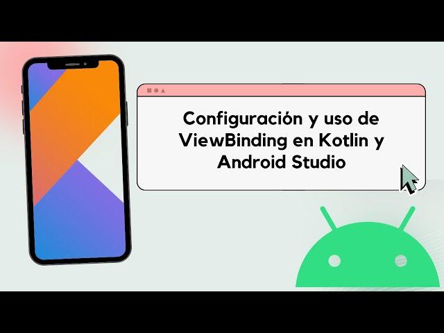 Configuración y uso de ViewBinding en Kotlin y Android Studio