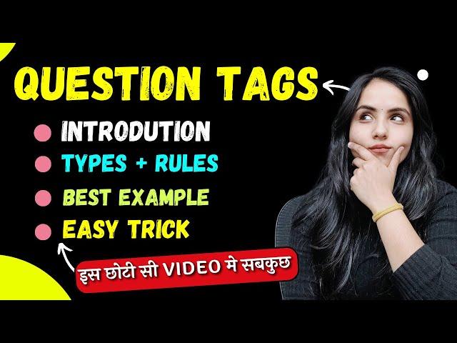 Question Tags in English Grammar | Type + Rules + Example + Trick | By Bhumika Ma'am