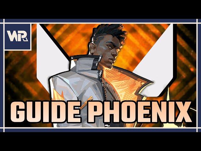 VALORANT GUIDE - COMPRENDRE PHOENIX