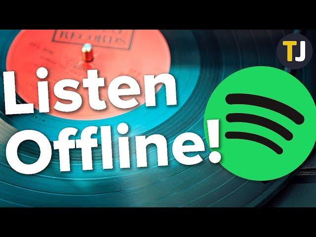 How to Play Music Offline with Spotify