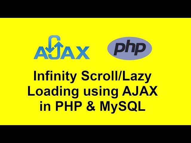 Infinity Scroll/Lazy Loading using AJAX in PHP & MySQL with Source Code