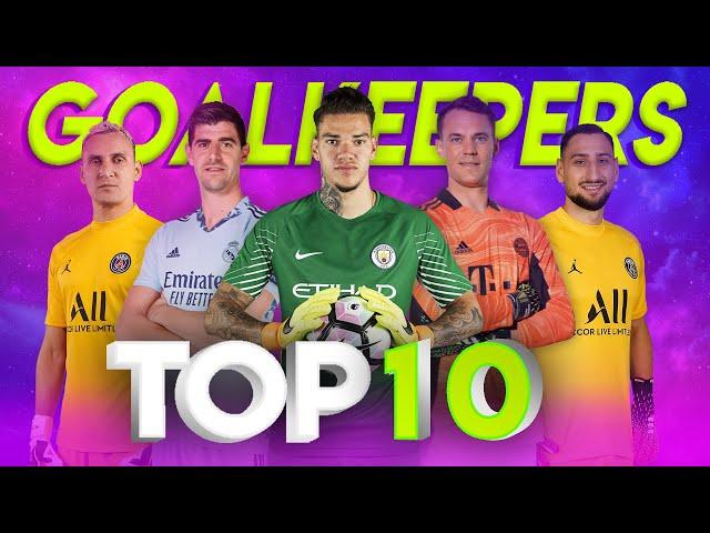 Top 10 Goalkeepers OF 2021