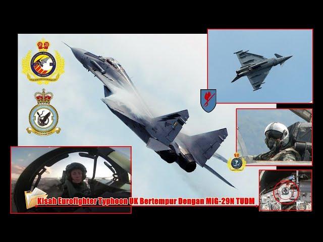Kisah MiG-29N TUDM Bertempur Dengan Eurofighter Typhoon Tranche 2 UK Sehingga Exceeded 'G' Limit ?