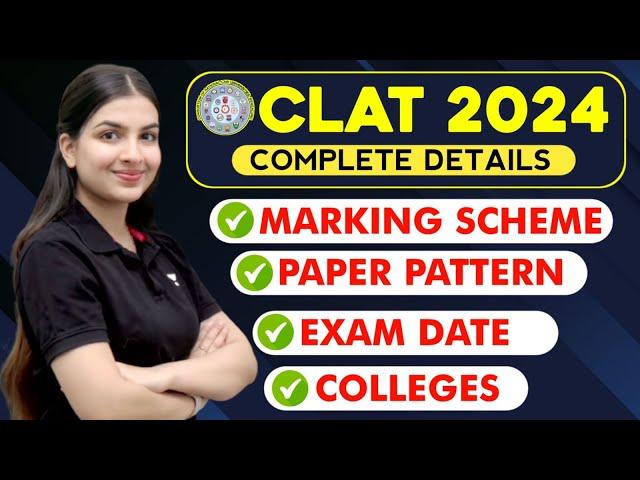 CLAT 2024: Complete details|Exam pattern, Marking scheme, Questions Level, Colleges | Unacademy CLAT