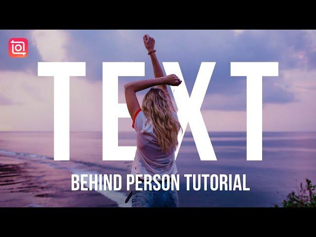 Create Text Behind Person Effect in Your Video (InShot Tutorial)