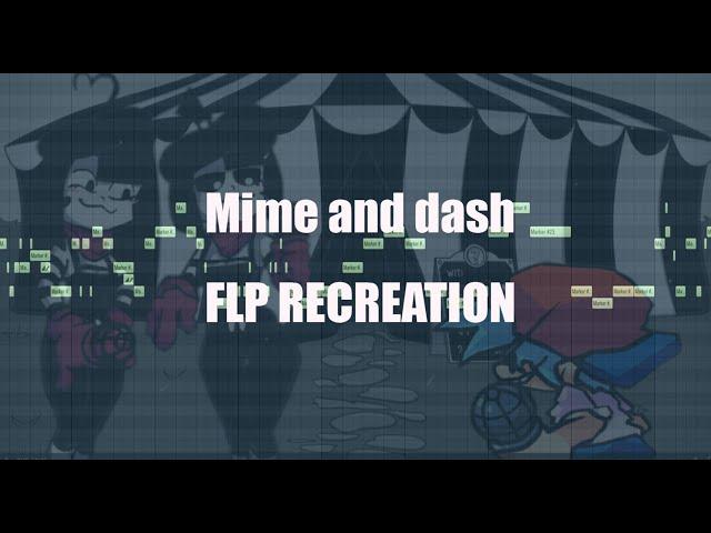 FNF Mime and dash FLP RECREATION [FRIDAY NIGHT FUNKIN] +FLP