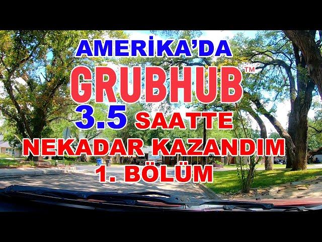 Amerika'da GrubHub 3.5 Saatte Nekadar Kazandım! 1. Bölüm