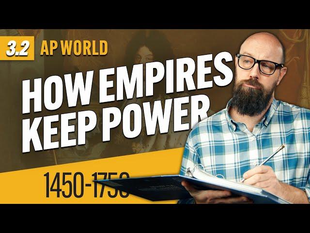 Land-Based Empires: ADMINISTRATION [AP World History Review—Unit 3 Topic 2]