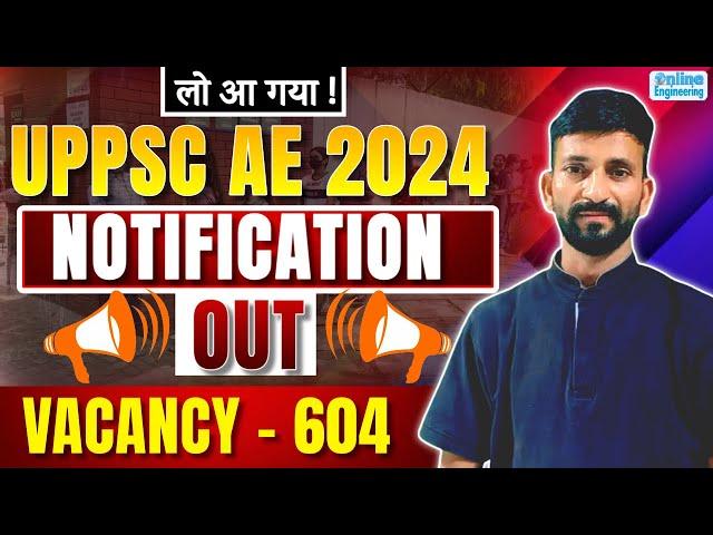 UPPSC AE 2024 Notification Out।  UPPSC AE New Vacancy 2024 OUT | Complete Details #uppsc2024