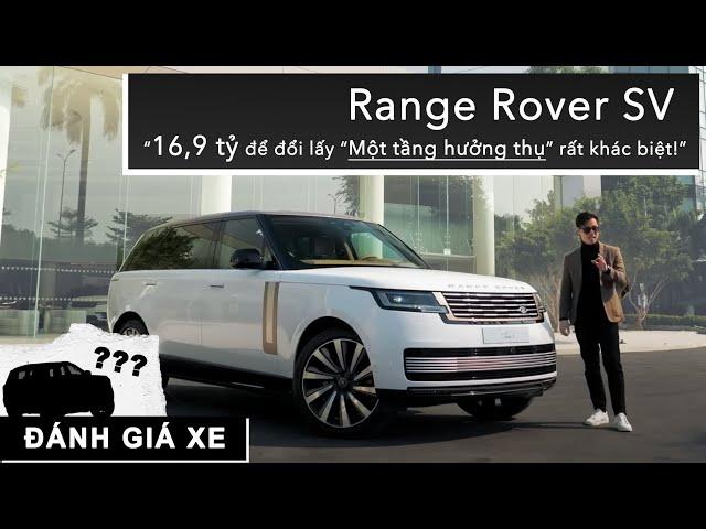 Trải nghiệm Range Rover SV: Từ 16,9 tỷ để đổi lấy “Một  tầng hưởng thụ” rất khác biệt! |XEHAY.VN|
