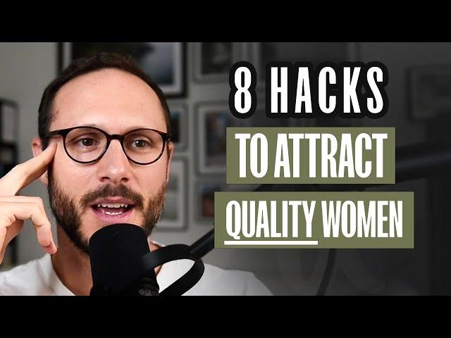 How To Attract Better Quality Women